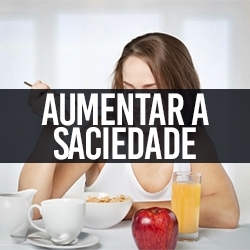 Aumentar a Saciedade